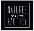Natures own Factory